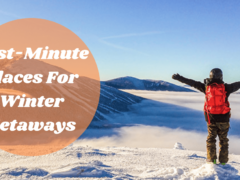 last-minute-places-for-winter-getaways