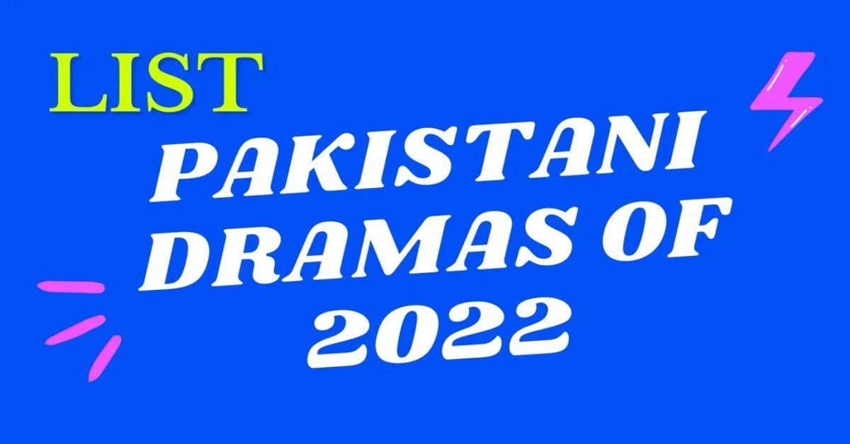 top-romantic-pakistani-dramas-list-to-watch-in-2022