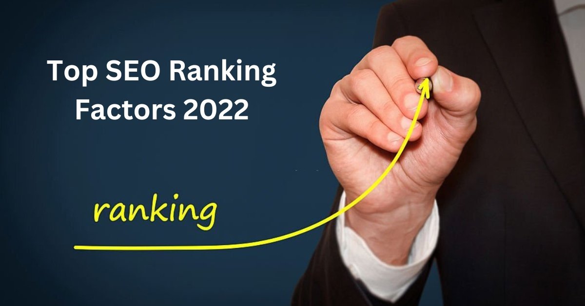 Top SEO Ranking Factors 2022